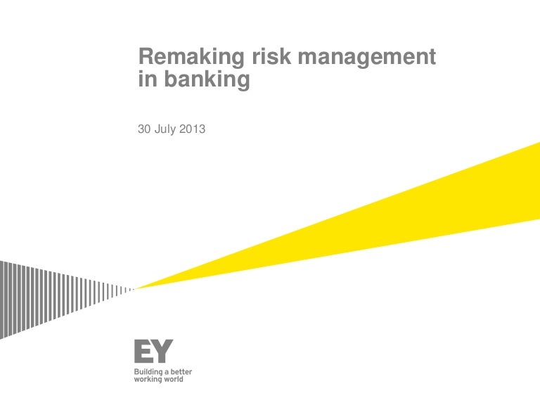 EY Remaking risk management in banking