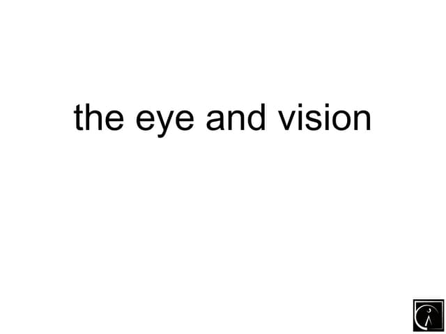 The Human: Eye and vision