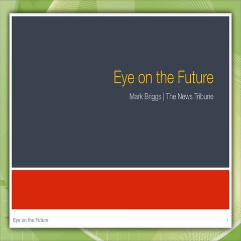 Eye on the future