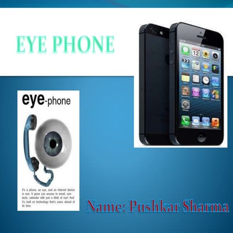 Eye phone