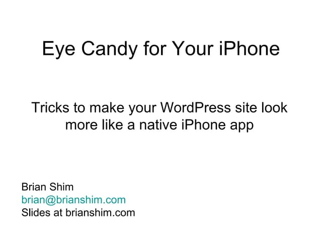 Eye candy for your iPhone