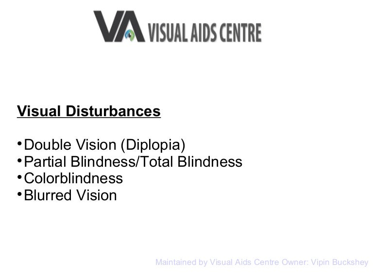 Visual Disturbances reviews by Vipin Buckshey at Visual Aids Centre