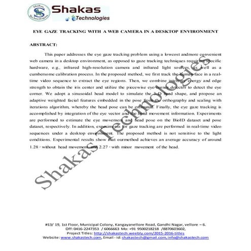 Eye gaze tracking with a web camera in a desktop environment