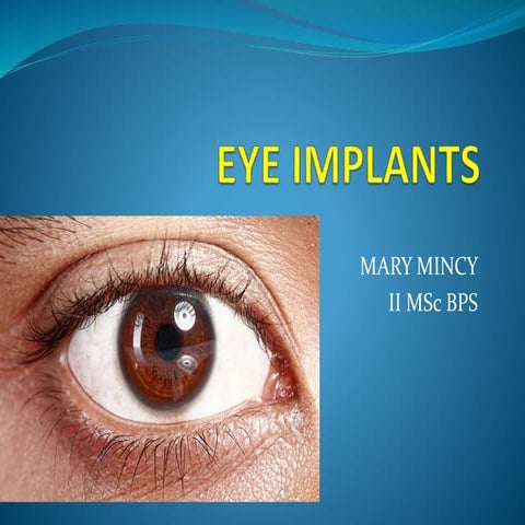Eye implants ,tissue adhesive