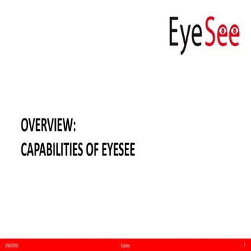 Capabilities of EyeSee