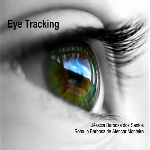 Eye tracking