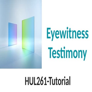 Eyewitness Testimony is useful or fake.pptx