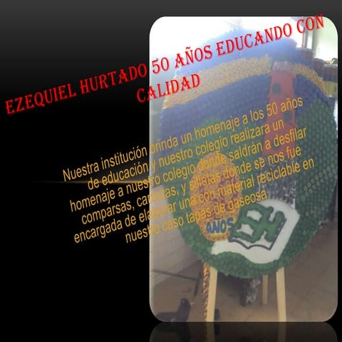 Ezequiel hurtado 50 años educando con calidad