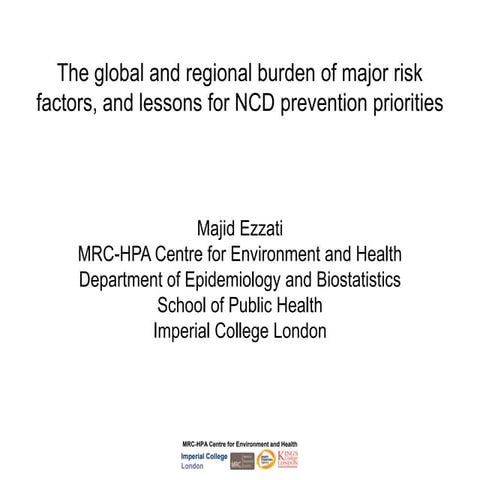 The global and regional burden of major risk factors, and lessons for NCD pre...