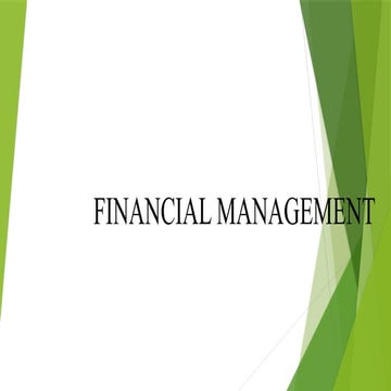 F.M.pptx FINANCIAL MANAGEMENT FOR UNDERGRATE STUDENTS