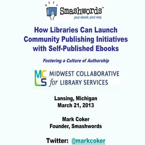 How Libraries Can Launch Community Publishing Initiatives with Self-Published...
