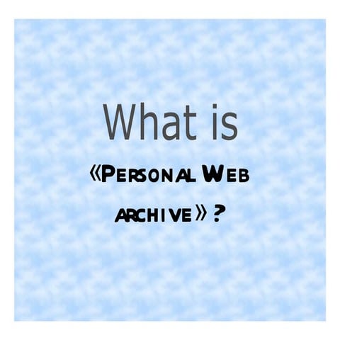Personal web archive | ODP