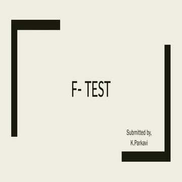 F- TEST, Properties, Uses, and the Examples