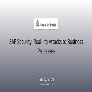 SAP Security - Real life Attacks to Business Processes - Hack in Paris 2015