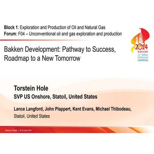Bakken Development: Pathway to Success, Roadmap to a New Tomorrow