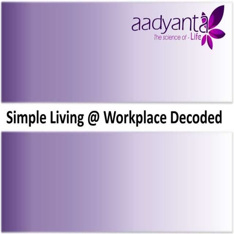 Aadyanta Life Simple Living Decoded Final
