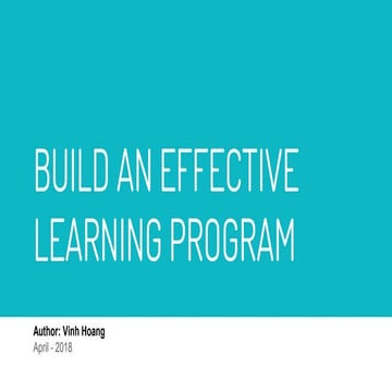 [DevDay2018] Build an effective learning program - By Vinh Hoang, Training & ...