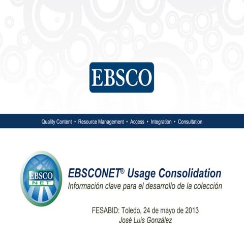 EBSCOnet Usage Consolidation: Herramienta para la evaluación del uso de los r...