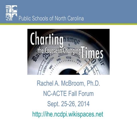 NC-ACTE 2014 Fall Forum Luncheon Presentation