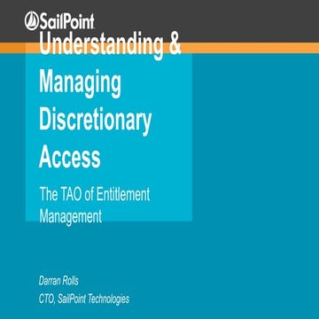 CIS 2015- Understanding & Managing Discretionary Access: The TAO of Entitleme...