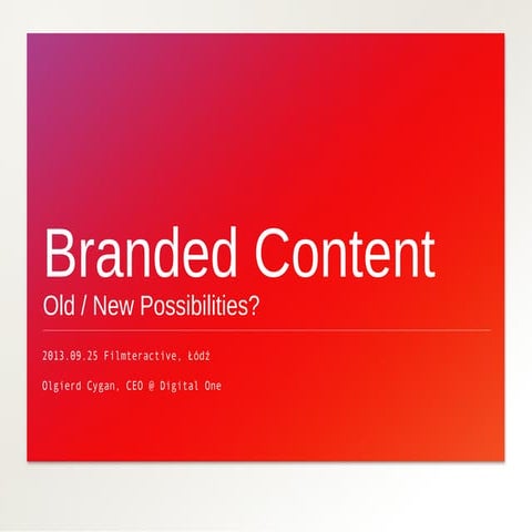 Branded Content - Old / New Possibilities?