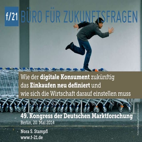 Wie der digitale Konsument zukünftig das Einkaufen neu definiert und wie sich die Wirtschaft darauf einstellen muss
