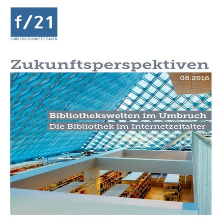 Bibliothekswelten im Umbruch. Die Bibliothek im Internetzeitalter