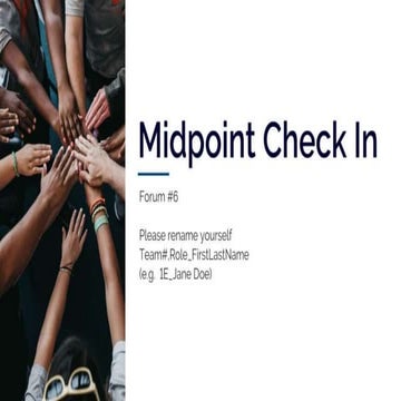 NSIN Foundry 2022 Forum 6: Midpoint Check In | PPTX