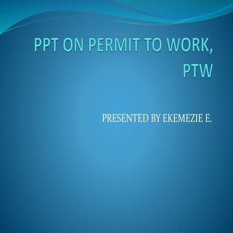 PPT ON PERMIT TO WORK, by Ekemezie E