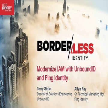 CIS 2015 Modernize IAM with UnboundID and Ping Identity - Terry Sigle & B. Al...