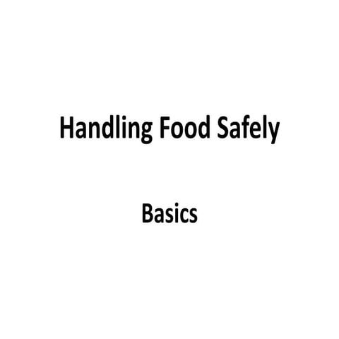 Basics of Handling Food Safely | PPTX
