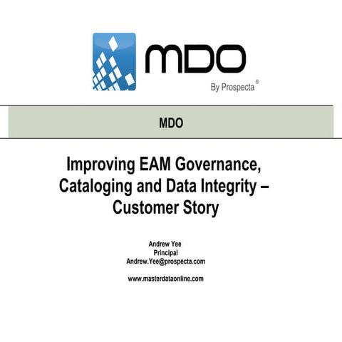 SAP EAM Improving EAM Governance, Cataloging, Data Integrity – Customer ...