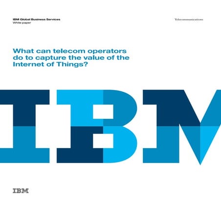Capturing_the_value_of_the_internet_of_Things_IBM_PoV