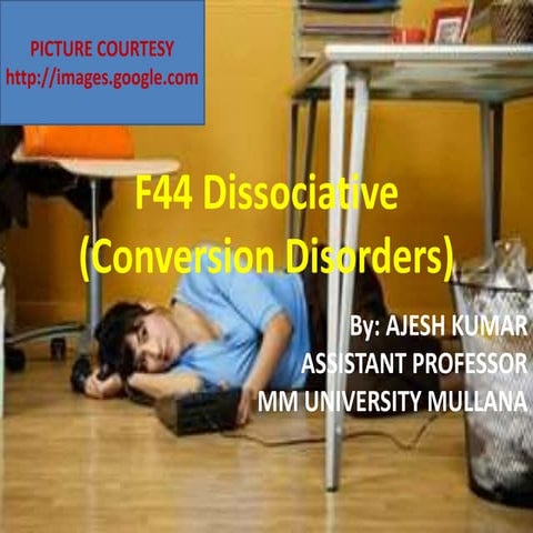 F44 dissociative (conversion disorders)