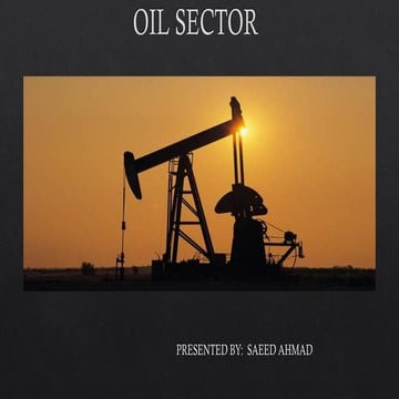 Oil Sector Presentation (Saeed Ahmad)