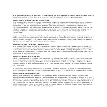 The balanced scorecard suggests that we view the organization from four persp...