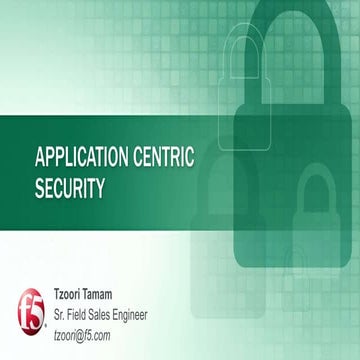 F5 Infosec Israel  2013 Application Centric Security