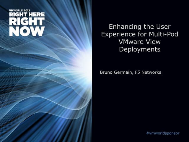 Enhancing the User Experience for Multi-Pod VMware View Deployments
