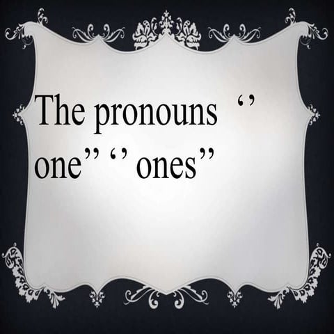 Pronouns one & ones.pptx