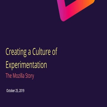 F5: Creating a Culture of Experimentation: the Mozilla Story, Matthew Grimes,...