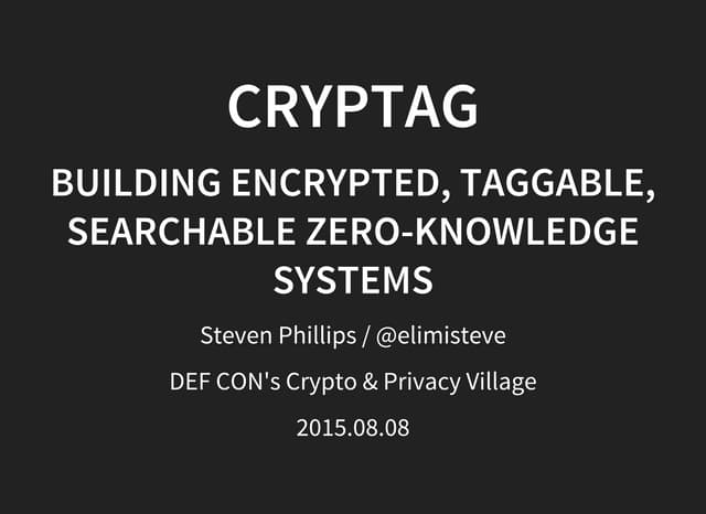 CrypTag: Building Encrypted, Taggab...
