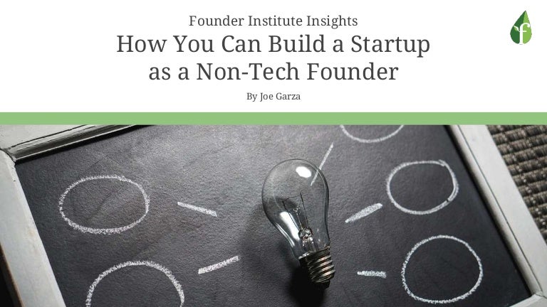 How You Can Build A Startup As A Non Tech Founder