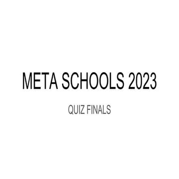 META Schools 2023: General Quiz - Finals