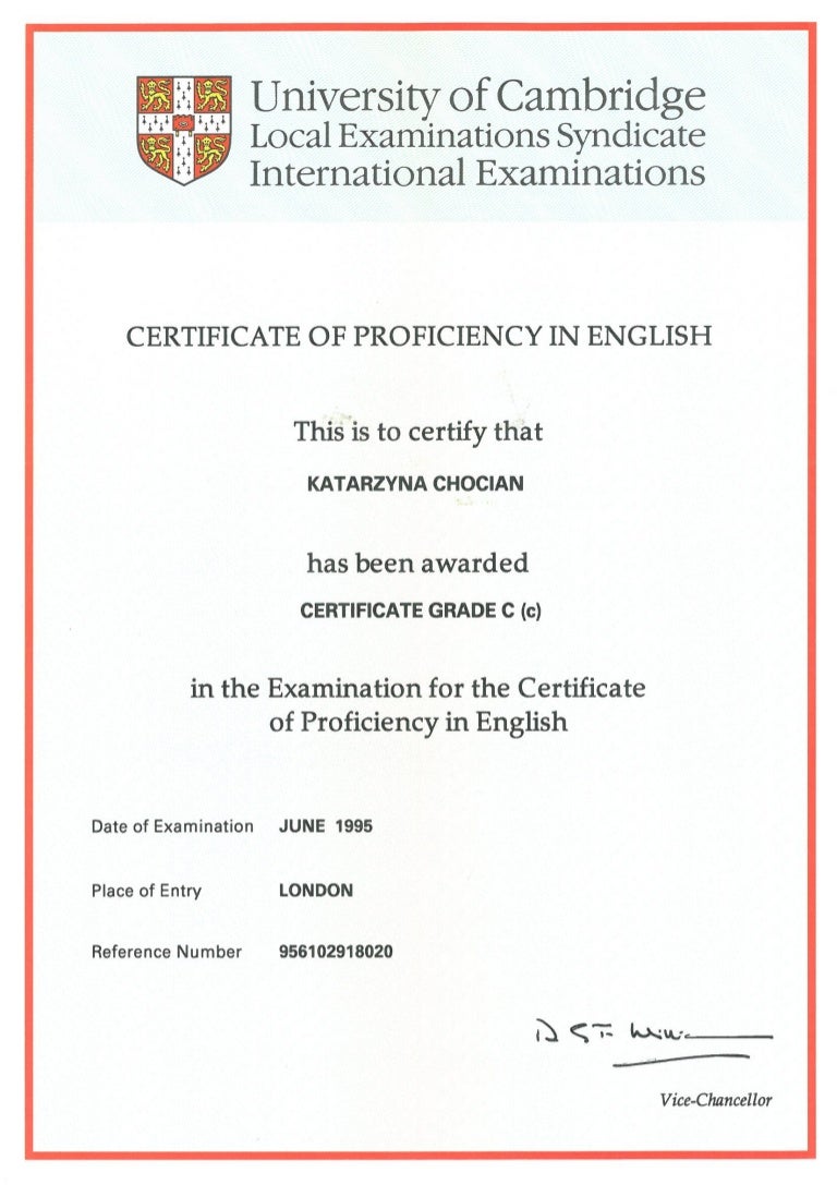 Certificate of Proficiency in English University of Cambridge Certificate of Proficiency in English University of Cambridge