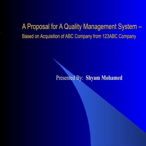A Proposal for A Quality Management System – Based on Acquisition of ABC Company