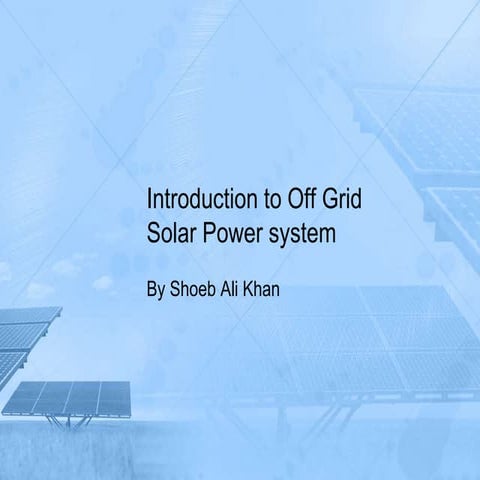 Introduction to Off Grid Solar Power system