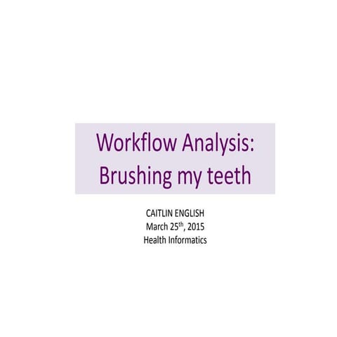 Brushing Teeth Workflow Analysis