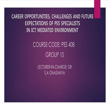 Career opportunities, challenges and future expectations of PES Specialist in...