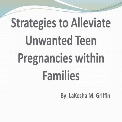 Strategies to Alleviate Unwanted Teen Pregnancies within Families