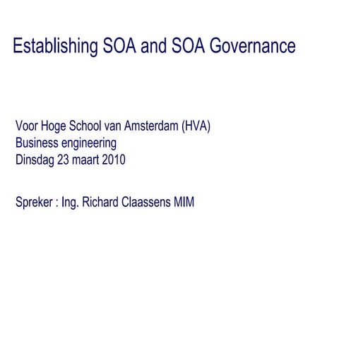 Establishing SOA and SOA Governance 23032010 Amsterdam